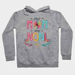 First Mom Now Noni Wildflowers Happy Mothers Day Hoodie